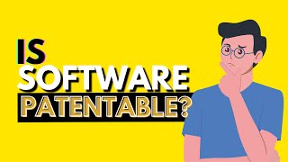 Is Software Patentable? *Attorney Advertising*