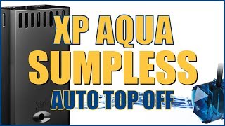 XP Aqua Sumpless ATO Auto Top-Off System - What YOU Need to Know