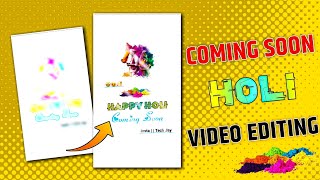 Coming soon holi video editing. Holi video editing in alight motion. #editing #techjay