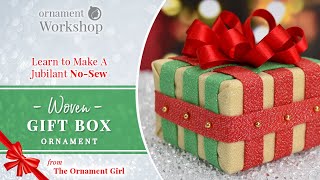 Woven Gift Box No Sew Handmade Fabric Ornament Tutorial