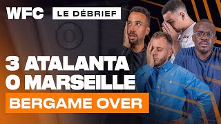 ⚽ Debrief Atalanta Bergame - OM (3-0) / Ligue Europa