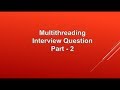 Multithreading Questions | Java Interview Questions |  Interview Questions by Geeks Sense