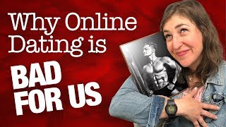 Why Online Dating Is Bad For Us || Mayim Bialik