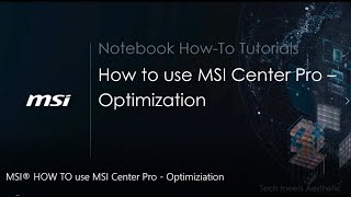 MSI® HOW TO use MSI Center Pro - Optimization on MSI notebook