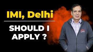 IMI Delhi, Should I Apply? | GP Ka Funda