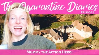 The Chateau Quarantine Diaries 3: MUMMY THE ACTION HERO!