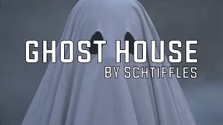 Ghost house - Schtiffles (Original)