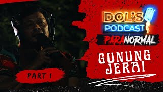 DOLS PARANORMAL : EPS 1 (PART 1) - MERONG MAHAWANGSA DAN GERGASI DI GUNUNG JERAI