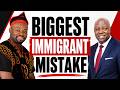 Most African Immigrants Make This Mistake