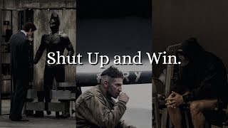 Shut Up and Win.