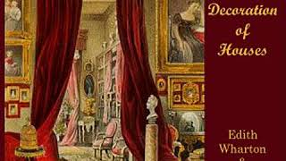 The Decoration of Houses by Edith WHARTON read by Various | Full Audio Book