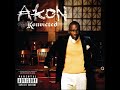 Akon - Gangsta Bop [Explicit]