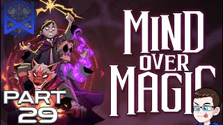 Mind Over Magic Playthrough Part 29