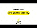 What is Java StringBuffer Capacity