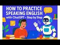 Speak English with ChatGPT – Easy Step by Step Guide