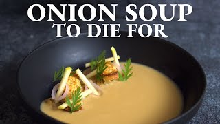 Fine dining ONION SOUP at home - Not Your Classic Recipe!