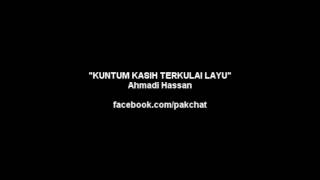 Kuntum Kasih Terkulai Layu - Ahmadi Hassan