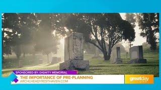 GDL: Dignity Memorial Discusses the Importance of Pre-Planning