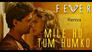 Mile Ho Tum - Rangila Remix 2018 | Fever | EDM