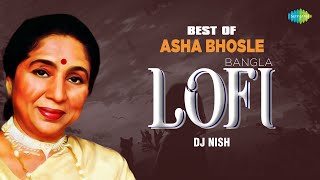 Best Of Asha Bhosle Bangla LoFi | Dj Nish | Aaj Gun Gun | Jete Dao Amay | Emon Madhur Sandhyay