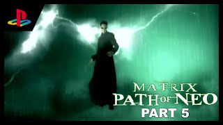 The Matrix: Path of Neo | PS2 • Walkthrough [PART 5 END]