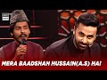 Mera Baadshah Hussain(A.S) Hai | Waseem Wasi #Muharram2022