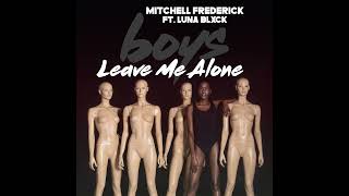 Mitchell Frederick Ft. Luna Blxck - Boys, Leave Me Alone (Mr. Sunny High Vibes Mix)