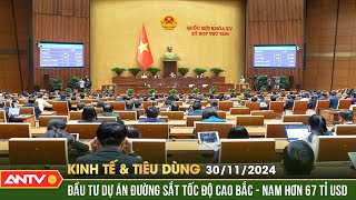 Thông qua chủ trương đầu tư đường sắt tốc độ cao Bắc Nam | Bản tin kinh tế và tiêu dùng ngày 30/11