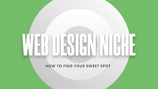 Web Design Niche  - How to Find Your Web Design Agency Sweet Spot [FREE WORKSHEET]
