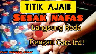 TITIK AJAIB!!! Sesak Nafas Langsung Reda Dengan Cara Ini Saja!!! | Pijat Refleksi Untuk Sesak Nafas