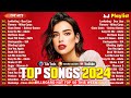 Dua Lipa, Rihanna, Justin Bieber, Adele, Bruno Mars, The Weeknd, Maroon 5 🌷 Best Pop Hits of 2024 🎧