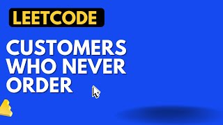 183. Customers Who Never Order leetcode Solution | SQL Study Plan leetcode