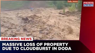 Jammu \u0026 Kashmir: Cloudburst In Doda Region, No Casualities Reported So Far | Times Now