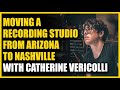 Moving A Recording Studio From Arizona to Nashville with Catherine Vericolli