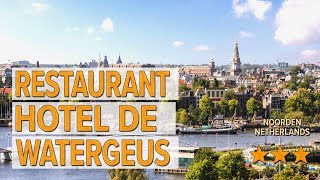 Restaurant Hotel de Watergeus hotel review | Hotels in Noorden | Netherlands Hotels