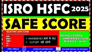 ISRO HSFC Safe Score 2025 | ISRO HSFC Exam Pattern \u0026 Selection Process 2025 | ISRO HSFC Cut Off 2025