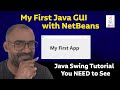 My First Java GUI with NetBeans | Java Swing Tutorial You NEED to See