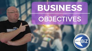 A level Business Revision - Business Objectives