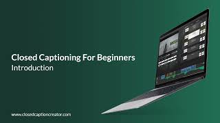 Closed Captioning For Beginners - Introduction