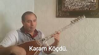 Kərəm Köçdü.  Aşıq Əşrəf Qərib oğlu.