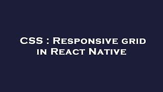 CSS : Responsive grid in React Native