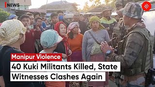 Manipur Violence: Clashes in Manipur Again, CM N Biren Singh Says 40 Kuki Militants Killed So Far