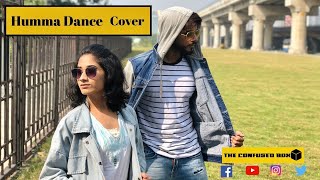 Humma Dance Cover by The Confused Box ft. Upasana | OK Jaanu | Sayanta Modak