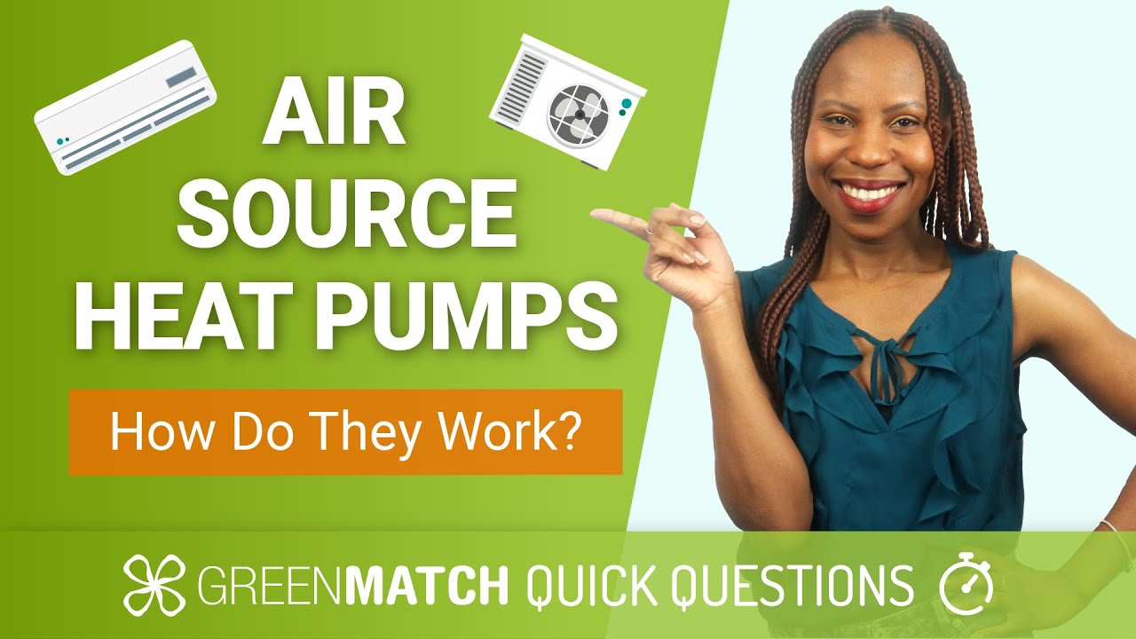 Air Source Heat Pumps How Do They Work â Greenmatch Youtube