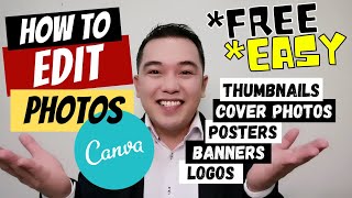 HOW TO EDIT PHOTOS USING CANVA l PAANO MAG-EDIT NG PICTURES? l THUMBNAILS l BANNER PHOTOS l POSTERS