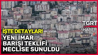 İmar Affı 9. Kez Meclis'e Sunuldu! İşte Yeni Teklifin Detayları - Cem Küçük ile Günaydın Türkiye