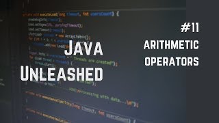 #11 Arithmetic Operators Explained
