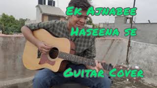 Ek Ajnabee Haseena Se | Guitar Cover | Rajesh Khanna | R. D. Burman | Kishore Kumar | Puneet Gupta