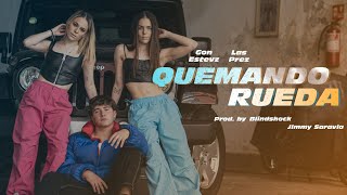 LAS PREZ \u0026 GON ESTEVZ- QUEMANDO RUEDA (VideoOficial 2023)