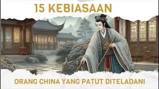 15 KEBIASAAN ORANG CHINA YANG PATUT DITELADANI